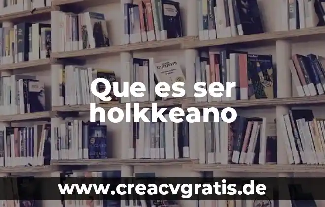 Que es ser incredulo significado 4 Que es ser holkkeano