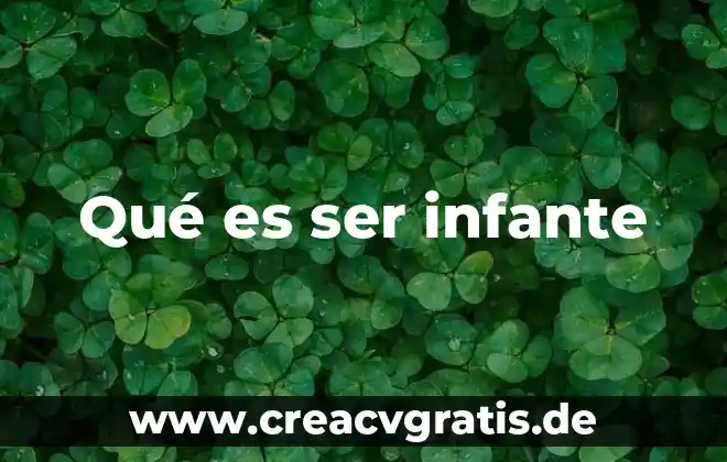 Que es ser hijos 6 Qué es ser infante
