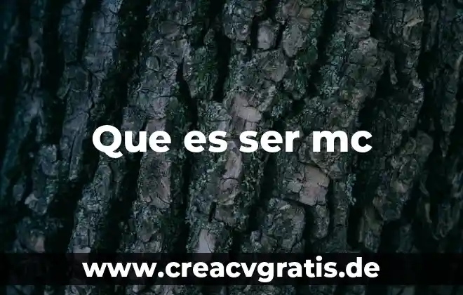 Que es ser cri 5 Que es ser mc