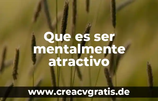 Que es ser padrino de agua 8 Que es ser mentalmente atractivo