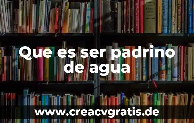 Laboratorios chopo que es ser virgen 8 Que es ser padrino de agua