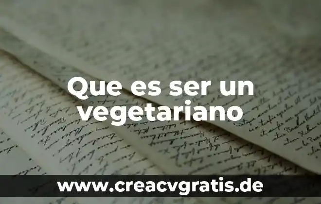 Que es ser ecléctico 8 Que es ser un vegetariano