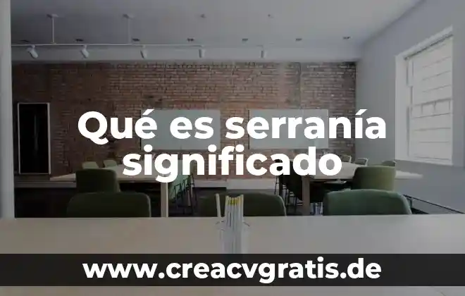 Que es estiaje significado 3 Qué es serranía significado
