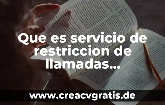 Número fijo de AT&T que es 7 Que es servicio de restriccion de llamadas entrantes att