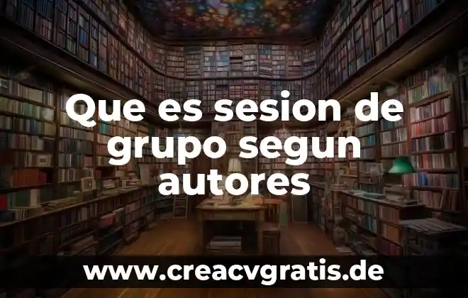 Que es la grafica de gantt segun autores 5 Que es sesion de grupo segun autores