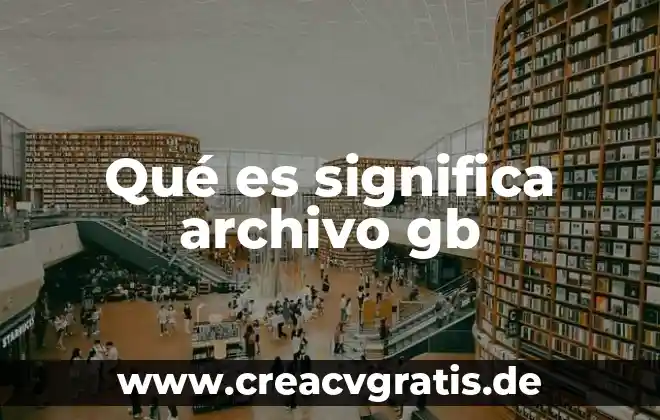 Que es un minutario para el manejo de un archivo 4 Qué es significa archivo gb