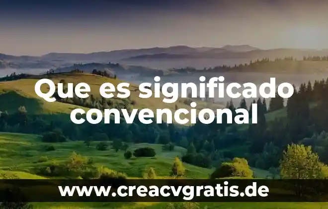 Que es un transformador electrico convencional 5 Que es significado convencional