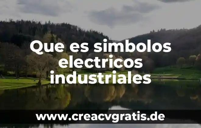 Qué es un principio de operación de motores eléctricos 3 Que es simbolos electricos industriales