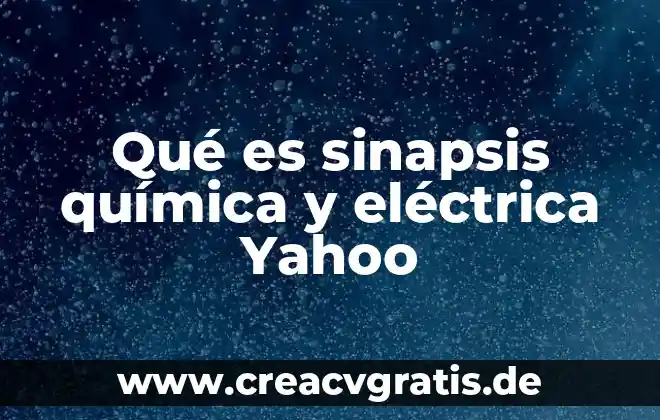 Que es ser mente cerrada yahoo 7 Qué es sinapsis química y eléctrica Yahoo