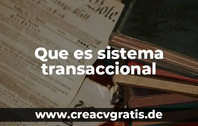 Que es sistema de membrana interna 8 Que es sistema transaccional