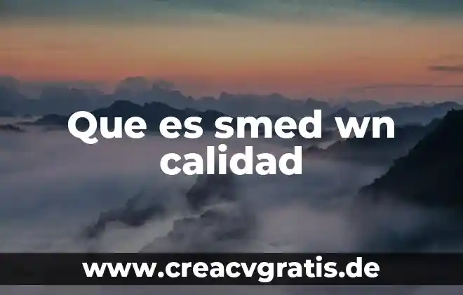 Que es calidad subjetiva del sueño 4 Que es smed wn calidad