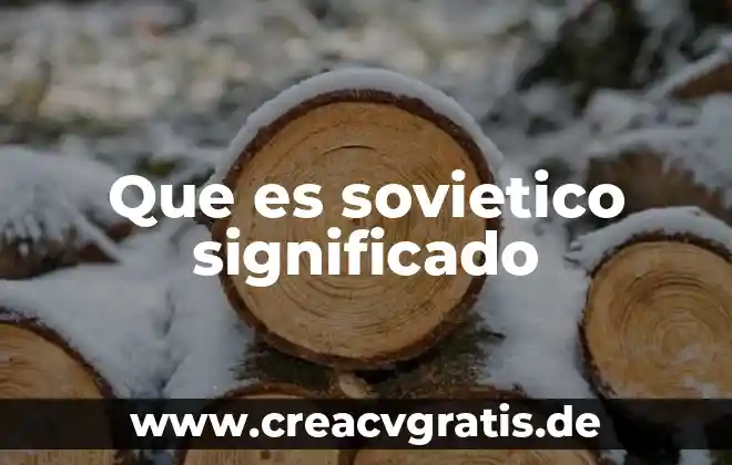 Que es determinista significado 3 Que es sovietico significado