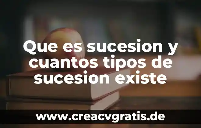 Que es un lubricante y sus tipos 8 Que es sucesion y cuantos tipos de sucesion existe