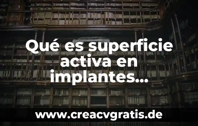 Qué es el área y superficie de una figura 3 Qué es superficie activa en implantes dentales