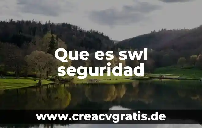 Que es seguridad e ijiene industrial 7 Que es swl seguridad