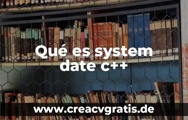Qué es blind date 3 Qué es system date c++