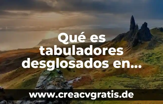 Que es una firma fiscal 5 Qué es tabuladores desglosados en fiscal
