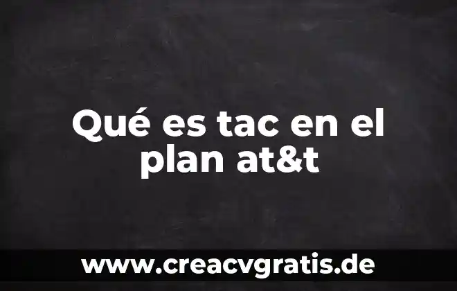 Número fijo de AT&T que es 6 Qué es tac en el plan at&t