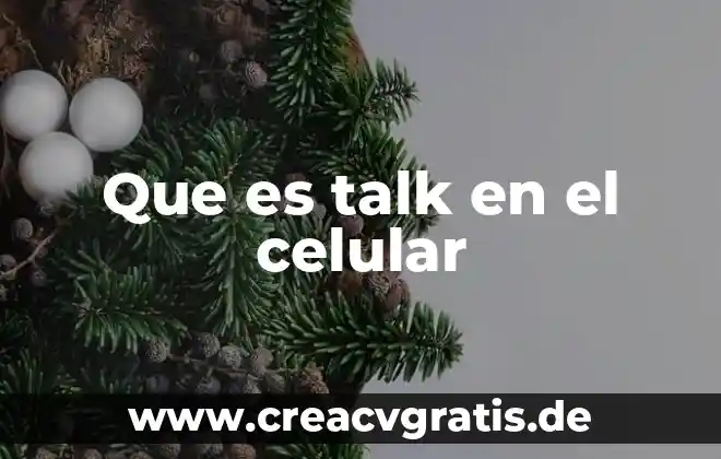 Para qué es importante la alimentación celular 3 Que es talk en el celular