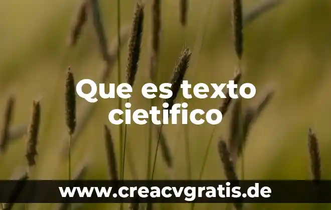 Qué es la extensión total de un texto 4 Que es texto cietifico