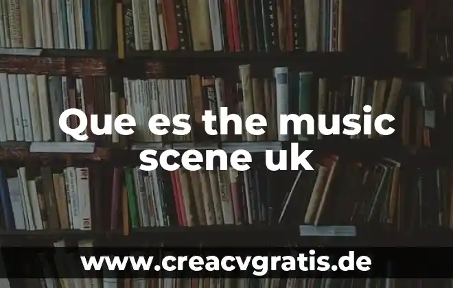 Que es skio music 5 Que es the music scene uk