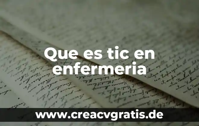Que es un recien nacido enfermeria 4 Que es tic en enfermeria