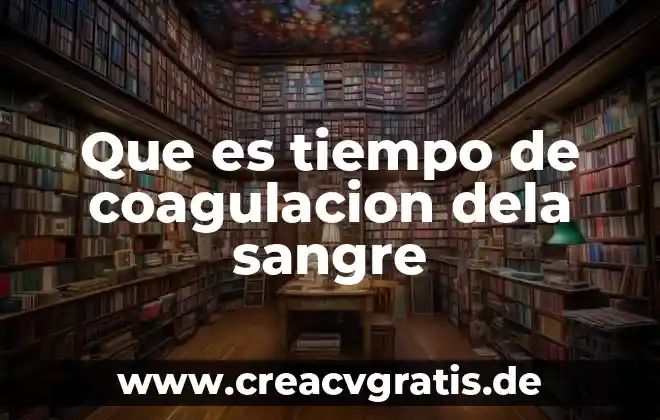 Qué es mejor una ecografía o un análisis de sangre 8 Que es tiempo de coagulacion dela sangre