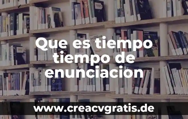 A dormir angelitos que es el tiempo de soñar letra 7 Que es tiempo tiempo de enunciacion