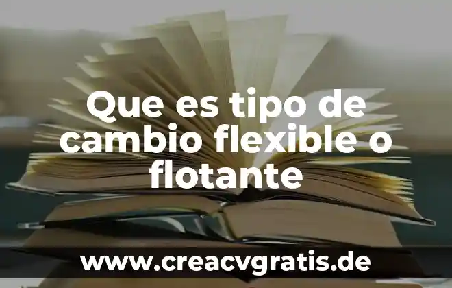 Que es la refrigeración de tipo armario 3 Que es tipo de cambio flexible o flotante