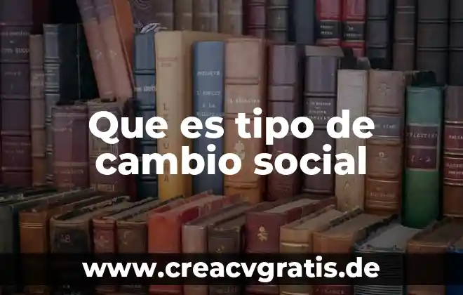 Que es un area social en arquitectura 8 Que es tipo de cambio social