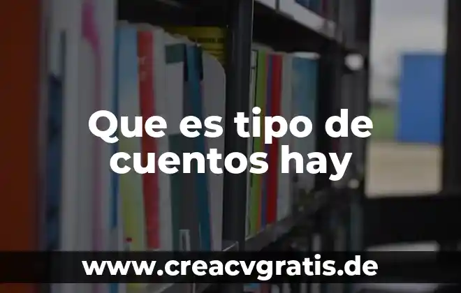 Que es tipo de experiencia 3 Que es tipo de cuentos hay