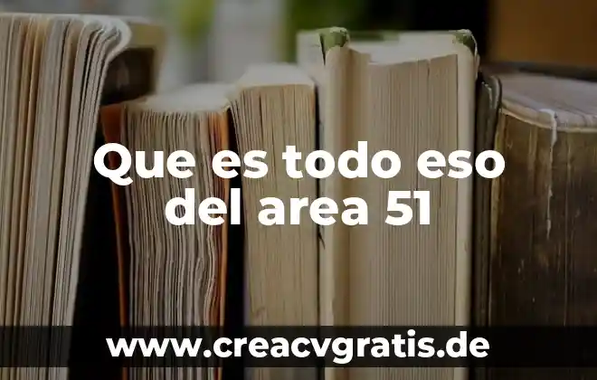 Que es la ley del todo o nada 8 Que es todo eso del area 51