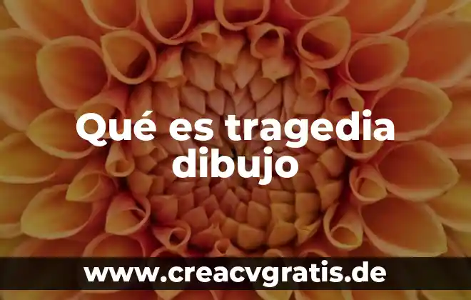 Que es dibujo figurativo 7 Qué es tragedia dibujo