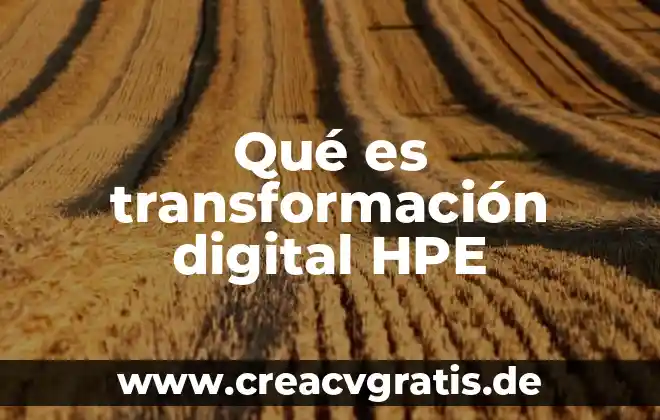 Que es biblioteca digital buap 3 Qué es transformación digital HPE