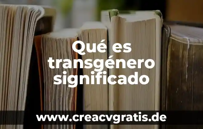 Que es nombre comun significado para zoologia 5 Qué es transgénero significado