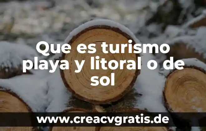 Que es la playa explicacion para niños 4 Que es turismo playa y litoral o de sol