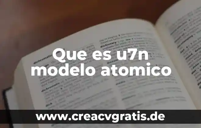 Qué es el número atómico en los elementos químicos 8 Que es u7n modelo atomico