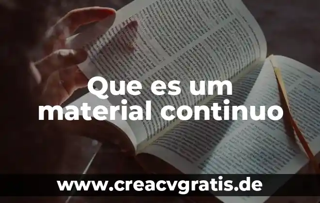 Que es copioso significado 3 Que es um material continuo