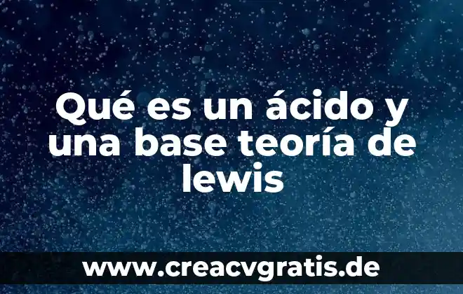 Que es la cedula fiscal sat 3 Qué es un ácido y una base teoría de lewis