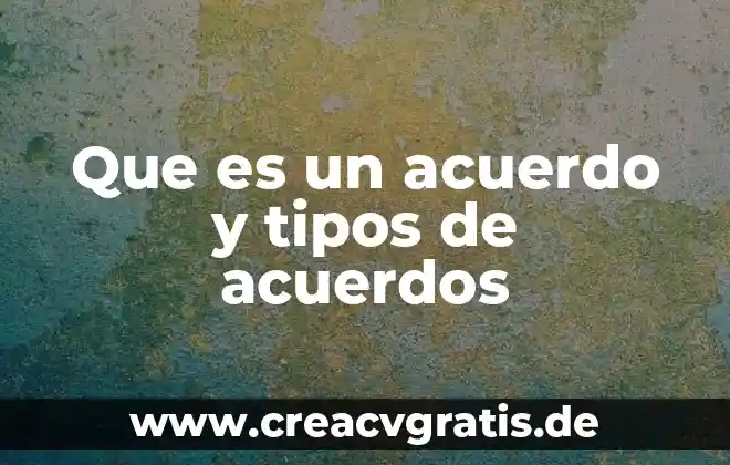 Qué es una red tipos topología y componentes 8 Que es un acuerdo y tipos de acuerdos