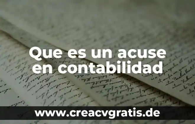 Que es un acuse en derecho de rfc 4 Que es un acuse en contabilidad
