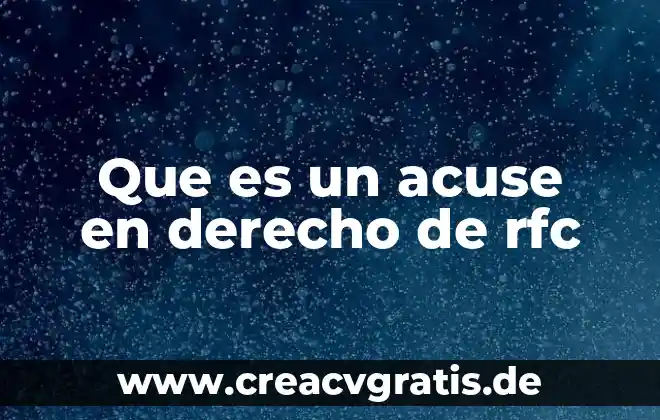 Qué es acuse electrónico de validación 3 Que es un acuse en derecho de rfc