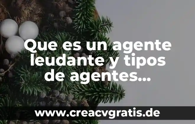 Que es un agente de influencia social 4 Que es un agente leudante y tipos de agentes leudantes