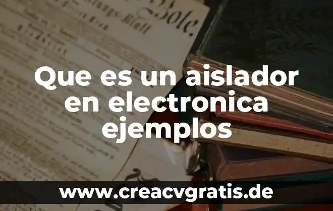 Qué es canciones populares y ejemplos cortos 3 Que es un aislador en electronica ejemplos