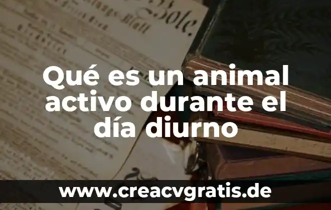 Que es lo que sale del pecho durante el embarazo 4 Qué es un animal activo durante el día diurno