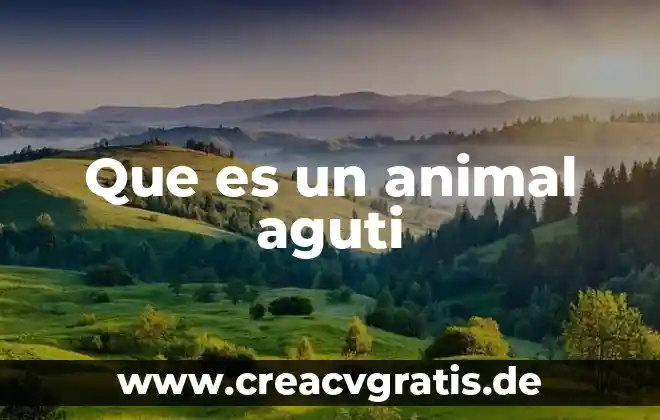 Que es el animal politico pagina 6 Que es un animal aguti