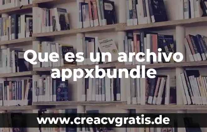 Que es una pestaña de archivo chome 3 Que es un archivo appxbundle