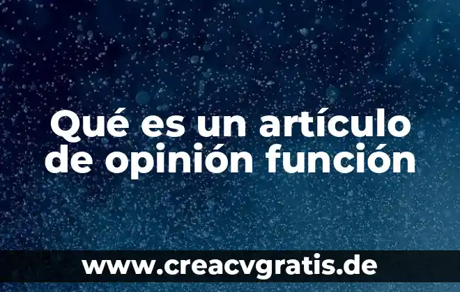 Qué es el representante de la psicología sistémica 5 Qué es un artículo de opinión función