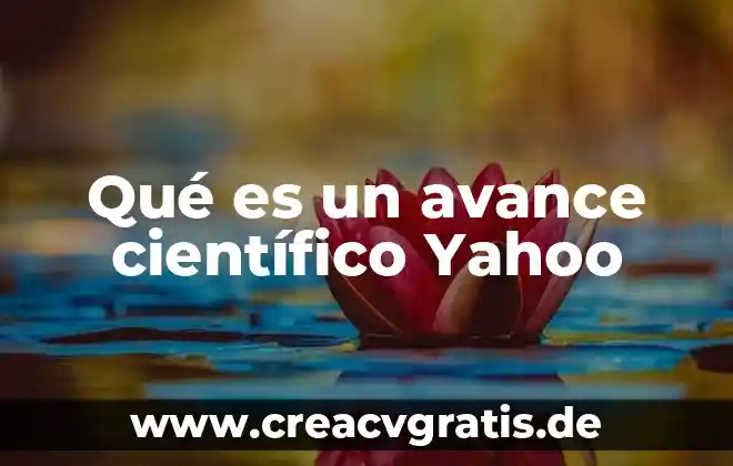 Que es nombre cientifico uso de la hierbabuena 3 Qué es un avance científico Yahoo