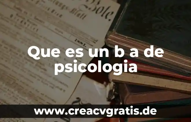 Qué es automata en psicología 4 Que es un b a de psicologia